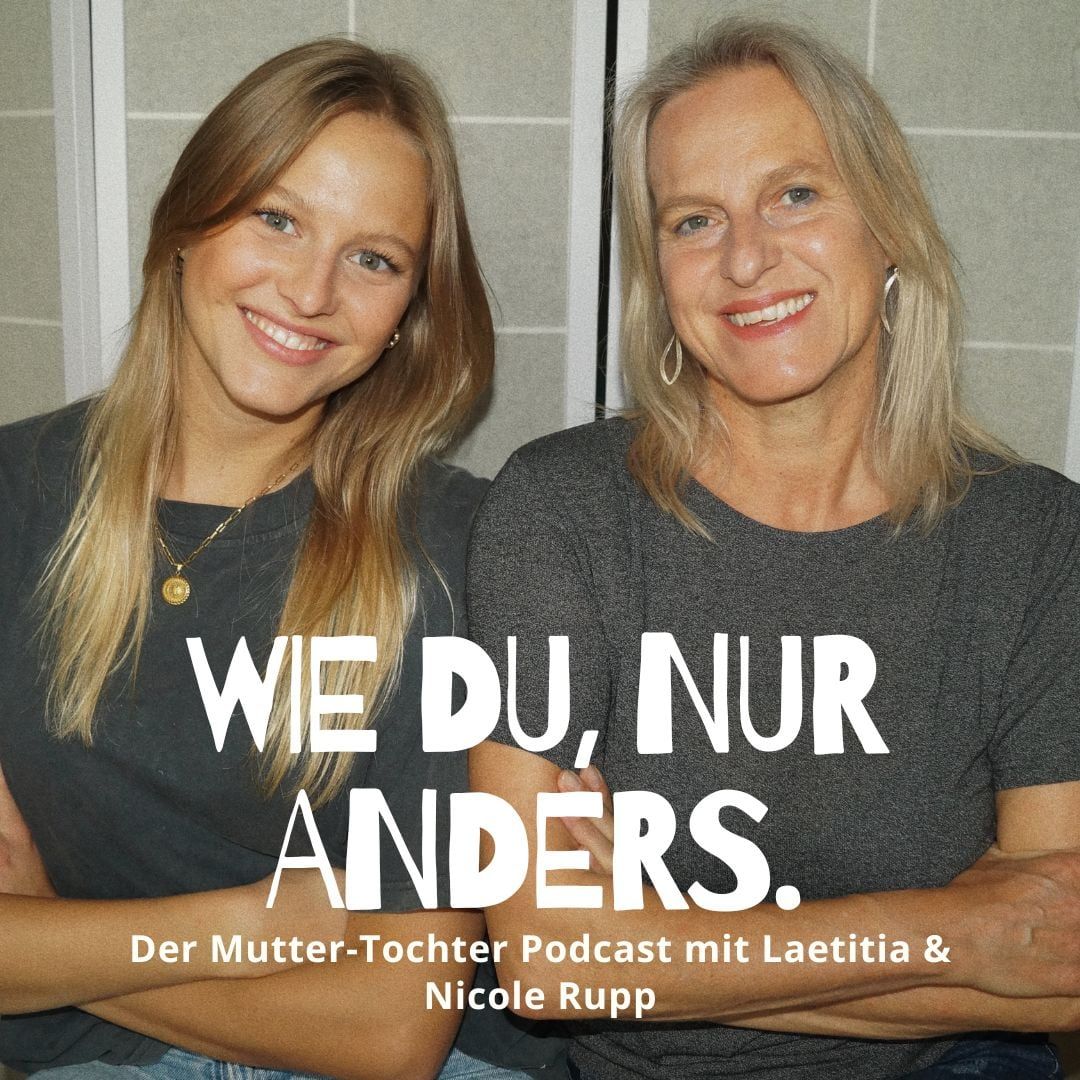 Laetitia Rupp und Nicole Rupp, Titelbild des Podcasts Wie Du. Nur anders.